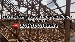 The Cost of Roofing a Duplex in Abia State Nigeria [upl. by Erreit]