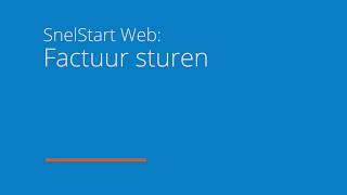 SnelStart web makkelijk online facturen versturen [upl. by Ruhtracm756]