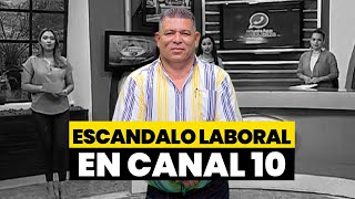 🚨🔴 Escándalo laboral en Canal 10 [upl. by Anor649]