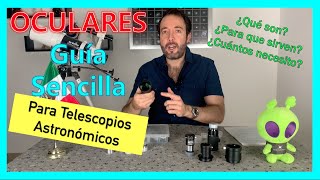 Oculares para Telescopios Astronómicos Guía Sencilla y Completa Tipos tamaños potencias etc [upl. by Maridel999]