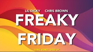 Lil Dicky  Freaky Friday ft Chris Brown  Lyric Video Sped Up [upl. by Garfield228]