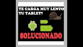 😁👌 Tablet Smartphone Tarda Mucho En Cargar Como Solucionarlo [upl. by Zeralda]