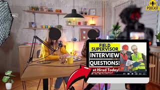 Field Supervisor Interview Questions and Answers  Popular Field Supervisor Interview Questions [upl. by Whitney928]