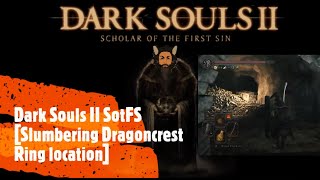 Dark Souls II SotFS Slumbering Dragoncrest Ring location [upl. by Meridel793]