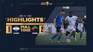 El Salvador 12 Martinique  HIGHLIGHTS  2023 Gold Cup [upl. by Okin]