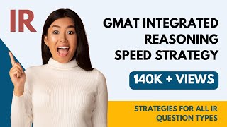 GMAT IR  Integrated Reasoning Speed Strategy [upl. by Dibbell]