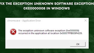 Fix The Exception Unknown Software Exception 0xe0000008 In Windows [upl. by Elizabet105]