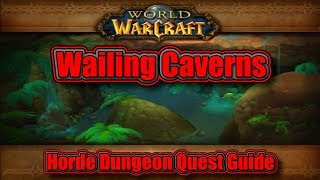 Classic WoW Wailing Caverns Horde Quest Guide [upl. by Adnoel649]