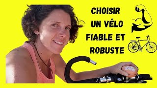 Choisir un vélo fiable pour voyager [upl. by Also155]