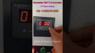 Schneider DM1110 Digital Ammeter Setting  DM1110 CT ratio set DM1110 Ammeter Schneider Shorts [upl. by Nemhauser]