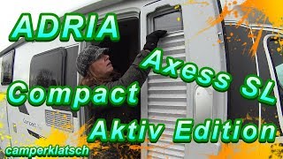 Adria Compact Axess SL Aktiv 💥 der Schmale besser als Kastenwagen  💥 Wohnmobil Test  Review [upl. by Estes729]