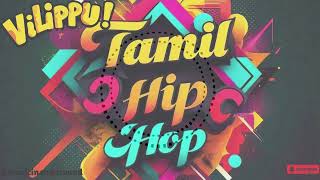 Vilippu  Tamil new Hip Hop TamilSongs TamilMusic TamilHits [upl. by Naniac]