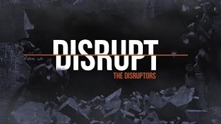 ONE 17  Disrupt the Disruptors [upl. by Lazare]