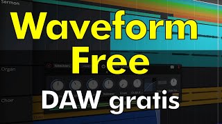 Waveform Free  DAW gratis [upl. by Enoryt]