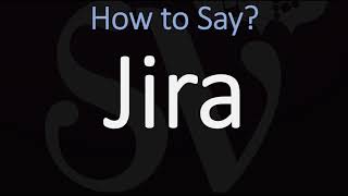 How to Pronounce Jira CORRECTLY [upl. by Amleht]