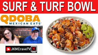 QDOBA  MEXICAN EATS®  NEW Surf amp Turf Bowl 🦐🥩  Taste Test amp Review  JKMCraveTV [upl. by Keli]