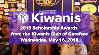 Kiwanis Club of Carefrees 2018 Scholarship Awards [upl. by Ived]