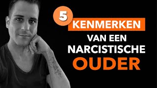 Narcistische ouders – Let op deze 5 BELANGRIJKE kenmerken [upl. by Nirrol117]