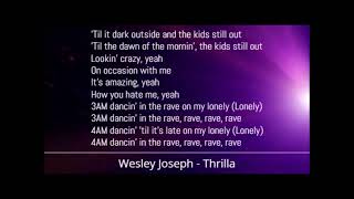 Wesley Joseph  Thrilla Lyrics [upl. by Akeirahs]