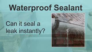 Can a Waterproof Sealant Seal a Leak Instantly [upl. by Obara]