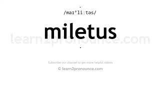 How to pronounce Miletus  English pronunciation [upl. by Ellerey393]