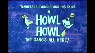 Tennessee Tuxedo quotHowl Howl The Gangs All Herequot unrestored [upl. by Craggie789]