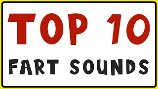 Top 10 Fart Sounds [upl. by Boggs]