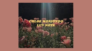 「Luv Note  chloe moriondo lyrics💌🌦」 [upl. by Maggio]