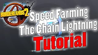 Borderlands 2  Speed Farming The Chain Lightning  Tutorial [upl. by Anaujal]