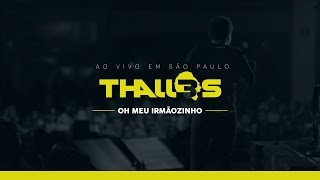 Thalles Roberto  Oh Meu Irmãozinho DVD OFICIAL [upl. by Eniotna]