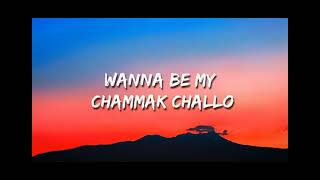 Chammak challo lyrics [upl. by Eelyam26]