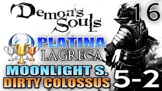 DEMONS SOULS DETONADO PTBR 16  PLATINA 100  MOONLIGHT SWORD E BOSS DIRTY COLOSSUS [upl. by Belda543]