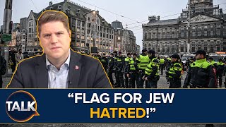 quotPalestinian Flag Should Be BANNEDquot  Reactions To Antisemitic Riots In Amsterdam [upl. by Cathie]