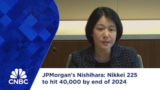 JPMorgans Nishihara Nikkei 225 to hit 40000 by end of 2024 [upl. by Friday]