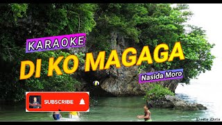 DIKO MAGAGA KARAOKE BY NASIDA MORO [upl. by Geraldina141]