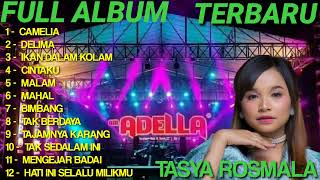 CAMELIA ‼️ TASYA ROSMALA ‼️ FULL ALBUM ‼️ TERBARU [upl. by Ailad]