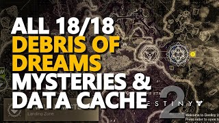 All Debris of Dreams Mysteries amp Data Cache Destiny 2 [upl. by Rocray]