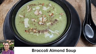 Broccoli Almond Soup  Soup Recipe  Broccoli Soup  Broccoli Recipe  Healthy Soup [upl. by Alan]