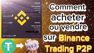 Binance  Comment acheter  vendre une crypto sur léchangeur  P2p de A à Z [upl. by Nivart]