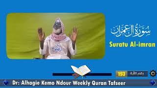 Dr Alhagie Kemo Ndour Weekly TafsirulQuran Suratu AlImran76 from Ayah 193 [upl. by Lyrehc154]