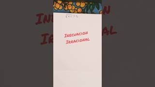 Inecuaciones Irracionales✨🤓InecuacionesIrracionales Matemáticas Álgebra ResolverInecuaciones [upl. by Neelie]