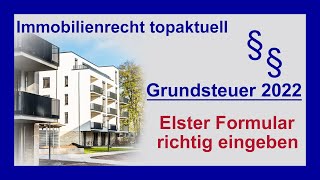 Grundsteuererklärung 2022 Elster Formular richtig ausfüllen  Schritt für Schritt  Tutorial [upl. by Sackey]