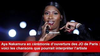 Aya Nakamura  voici les chansons que pourrait interpréter l’artiste au JO de Paris 2024 [upl. by Anyehs]