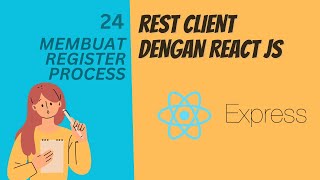 REST API CLIENT DENGAN REACT JS  REGISTER PROCESS [upl. by Acinnor]