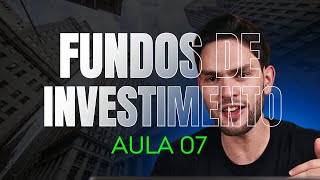 Aula 07 Tributação em Fundos de Investimento ComeCotas [upl. by Kyre22]