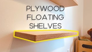 DIY Easy Cheap Plywood Floating Shelves [upl. by Aivizt]