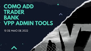 Como adicionar Trader  Bank  VPPadmin Tools no Dayz [upl. by Jocelin]