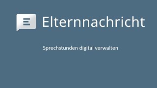 Sprechstunden verwalten mit Elternnachricht [upl. by Nima]