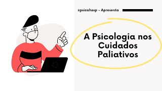 A Psicologia Hospitalar nos Cuidados Paliativos  Aryane Matioli [upl. by Ahc]