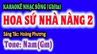 KARAOKE Hoa sứ nhà nàng 2  tone nam Gm  ghi ta guitar Hoàng Chung 2023 NSHC [upl. by Thackeray]